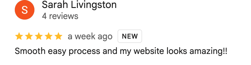 Five-star Google review from Sarah Livingston: Smooth easy process and my website looks amazing!!